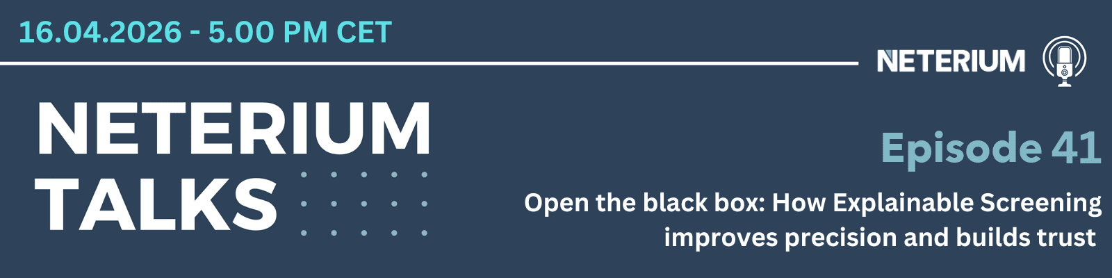 Episode 41 - Neterium Talks - Open the black box: How Explainable Screening improves precision and builds trust